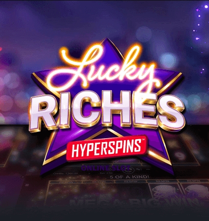 Lucky Riches Hyperspins